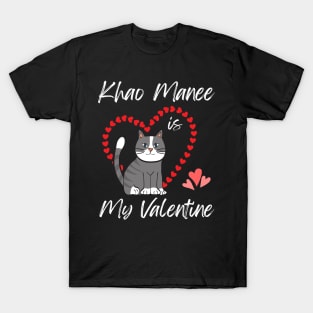 Khao Manee Is My Valentine - Gift For Khao Manee Cat Breed Owners T-Shirt